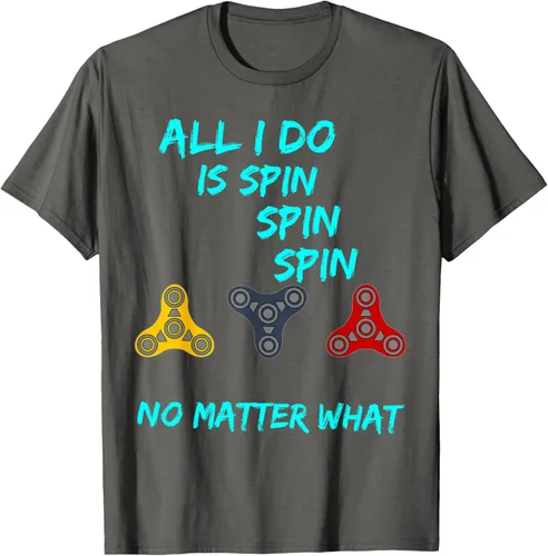 Miniatura 25 de Fidget Spinner All I Do is Spin Fun T-Shirt