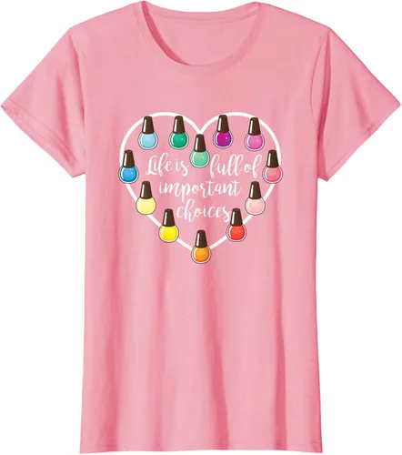 Miniatura 14 de Life Is Full Of Important Choices - Camiseta de regalo para esmalte de uñas