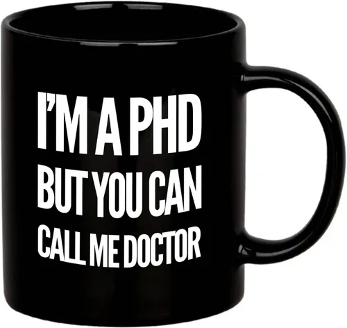 I'm A PHD But You Can Call Me Doctor PhD Regalos de graduación Dr. Regalos de Dr. Taza de cerámica de 11 oz Negro 11 oz