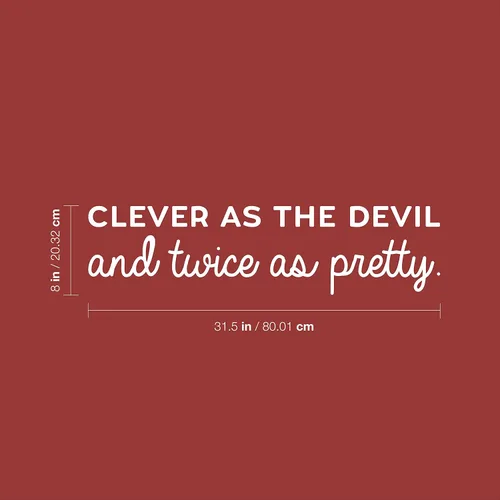 Miniatura 3 de Vinilo adhesivo de pared – Clever As The Devil And Twice As Pretty – 8 x 31.5 pulgadas – Moda Sarcástica divertida femenina inspiradora broma