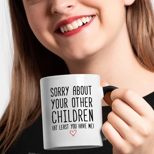 Miniatura 2 de Veracco Taza de café divertida para mamá o papá, taza de regalo con texto en inglés «Sorry About Your Other Children», taza de cerámica para el día