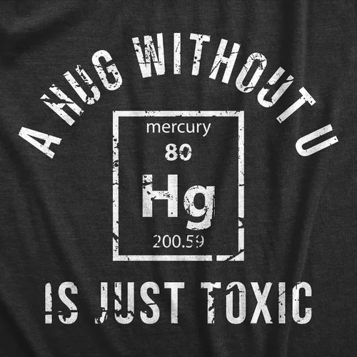 Miniatura 2 de Camiseta con texto en inglés "A Hug Without U is Just Toxic" para mujer, divertida camiseta periódica con elementos científicos para mujer