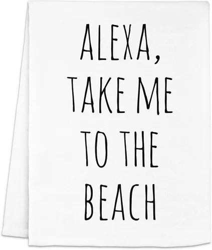 Toalla de cocina divertida, Alexa Take Me To The Beach, toalla de cocina con saco de harina, dulce regalo de inauguración de la casa, decoración de