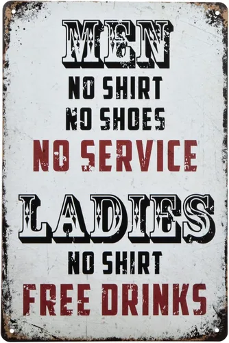 ERLOOD Cartel de metal retro para hombre, sin camisa, no servicio, para damas, bebidas gratis, para hombre, cueva, lata, 12 x 8
