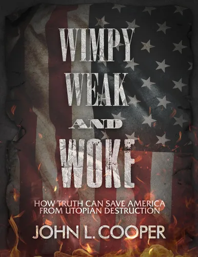 Wimpy, Weak, & Woke Tapa blanda – 1 Enero 2023