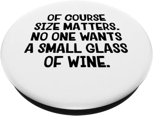Miniatura 2 de Of Course Size Matters No One Wants A Small Glass Of Wine PopSockets Swappable PopGrip