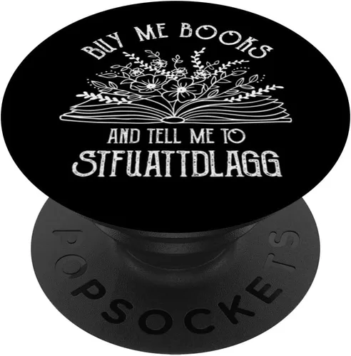 Buy Me Books And Tell Me To STFUATTDLAGG Book Lover Reader PopSockets PopGrip intercambiable
