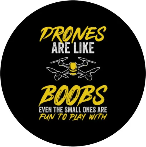 Miniatura 3 de Drones Are Like Boobs Drone Quadcopter FPV UAV RC Pilot PopSockets Swappable PopGrip