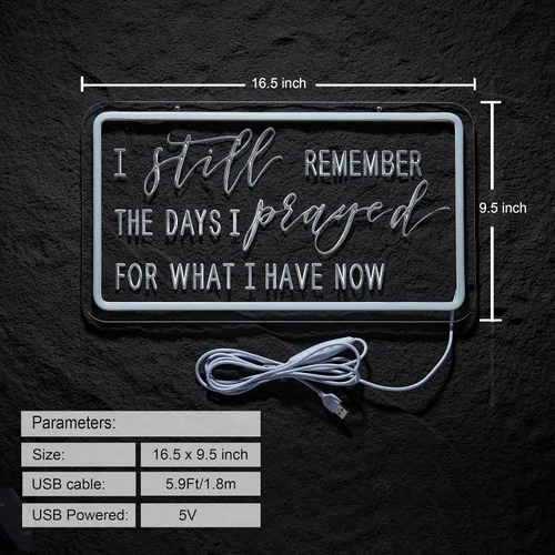 Miniatura 2 de Letrero de neón con texto en inglés "Pray I Still Remember The Days I Prayed for What I Have Now" para decoración de pared, luz LED de neón