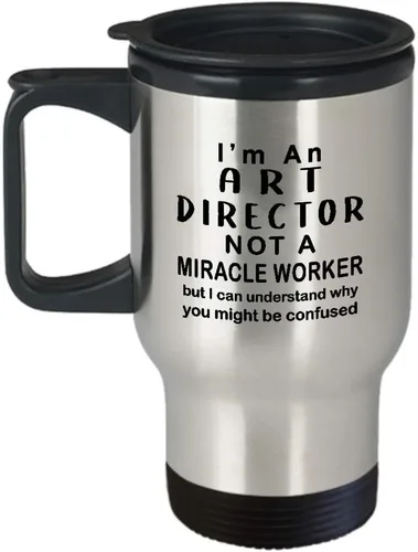 Im an Art Director Travel Mug Insulated Coffee Tumbler - Miracle Worker - Gifts for Artist Dept Creative Department Team Design Advertising Office
