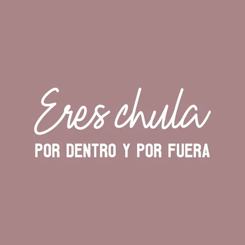 Miniatura 4 de Eres Chula Por Dentro y Por Fuera - 10 x 25 pulgadas - Calcomanía femenina española inspiradora y positiva para oficina, boutique, salón de belleza