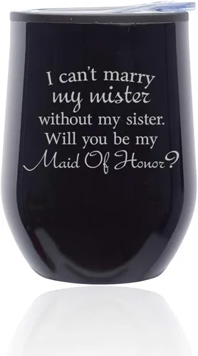 Miniatura 6 de Vaso de vino sin tallo para café, taza de viaje con tapa con la frase "I Can't Marry My Mister Without My Sister Will You Be My Maid Of Honor