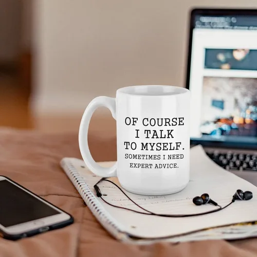 Miniatura 2 de Taza de café con texto en inglés "Of Course I Talk to Myself, Sometimes I Need Expert Advice", divertidas tazas de café para hombres, regalo