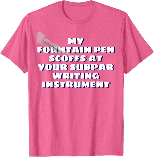 Miniatura 26 de My Fountain Pen Scoffs At Your Subpar - Camiseta de manga corta