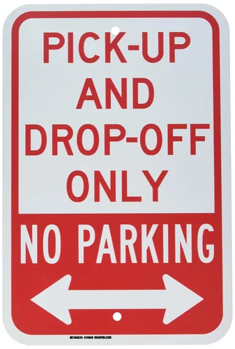 Brady 129640 Señal de control de tráfico, leyenda "Pick-Up and Drop-Off Only No Parking", 18 pulgadas de altura, 12 pulgadas de peso, rojo sobre