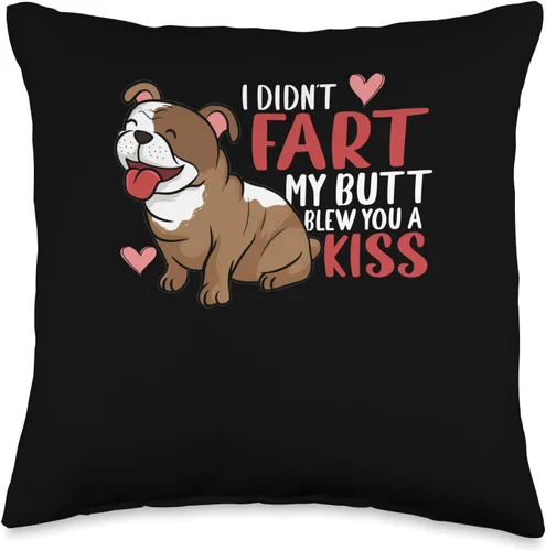 I Didn't Fart My Butt Blew You Kiss Bulldog Gift I Didn't Fart My Butt Blew You Kiss | Divertida almohada de bulldog inglés, 16 x 16 pulgadas,