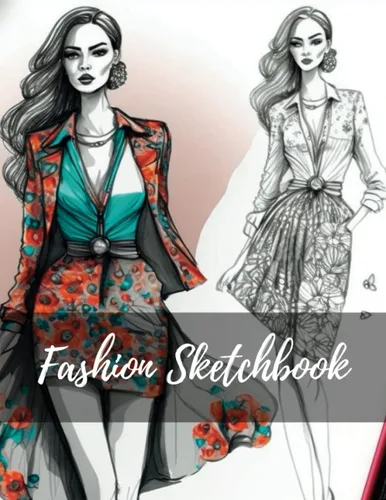Fashion Sketchbook: 8.5" X 11" Designing and Drawing From Concept To Design, With 240 Female Figure Templates Single-Side Tapa blanda – 26