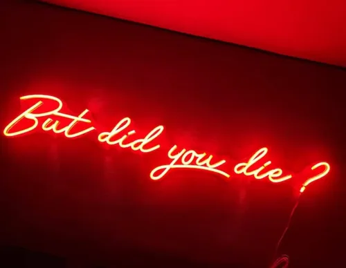 Letrero de neón de pared con texto en inglés «But Did You Die», luz de neón colgante para arte de pared LED, tamaño de 17 x 12 pulgadas
