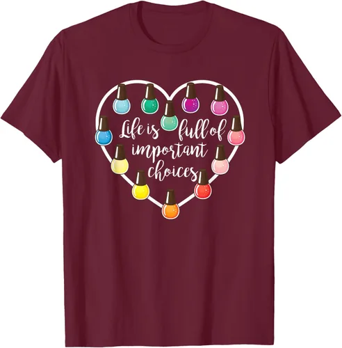 Miniatura 15 de Life Is Full Of Important Choices - Camiseta de regalo para esmalte de uñas