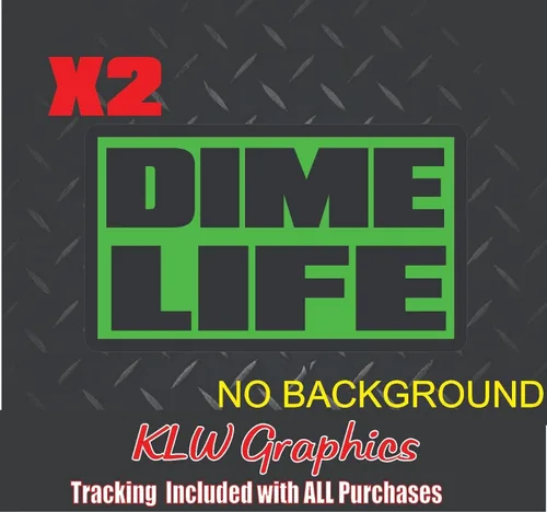 Dime Life Lime Green Black Full Color Vinyl Decal Sticker Mini Truck Car Funny Laptop Air Ride 4 Link s10