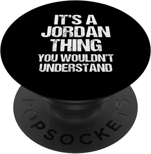 It's A Jordan Thing (You Wouldn't Understand) - Funny Jordan PopSockets Standard PopGrip