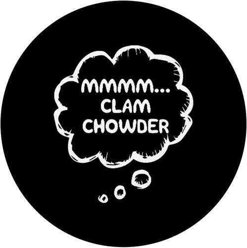 Miniatura 3 de Funny Chowder Lovers Apparel Gear Meme mmmm... Clam Chowder PopSockets Swappable PopGrip