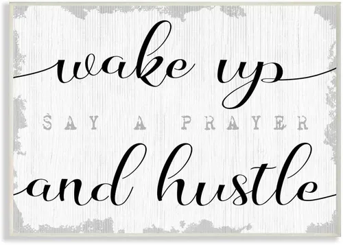 Stupell Industries Placa de pared con frase "Wake Up Pray and Hustle", diseñada por Daphne Polselli Art, 10 x 15 pulgadas