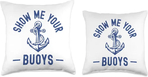 Miniatura 3 de Pontoon Boat Accessories & Lake Life Tees Show Me Your Buoys Funny Sailor - Almohada para adultos con humor de barco, 16 x 16 pulgadas, multicolor