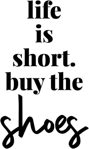 Miniatura 4 de Calcomanía de vinilo para pared, diseño de Life is Short Buy The Shoes - 19 x 10 pulgadas - Pegatina divertida de moda con cita de Good Vibes