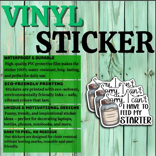 Miniatura 4 de (3 unidades) Calcomanías de texto en inglés «Sorry I Can't I Have to Feed My Starter Stickers Funny Sarcastic Quote Humor», regalos inspiradores
