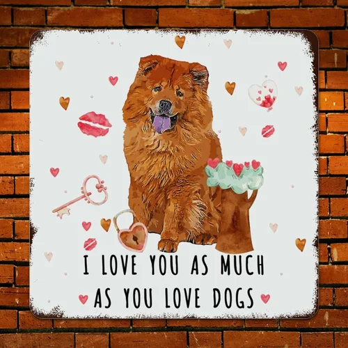 Miniatura 2 de Love Mails Chow Chow Dog Aluminum Art Signs I Love You As Much As You Love Dog Retro Vintage Art Wall Plaque Valentine Gift Metal Tin Sign for Kid