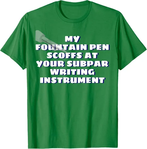 Miniatura 4 de My Fountain Pen Scoffs At Your Subpar - Camiseta de manga corta