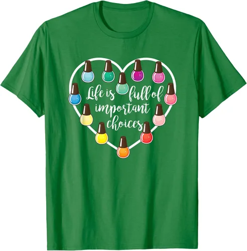 Miniatura 4 de Life Is Full Of Important Choices - Camiseta de regalo para esmalte de uñas