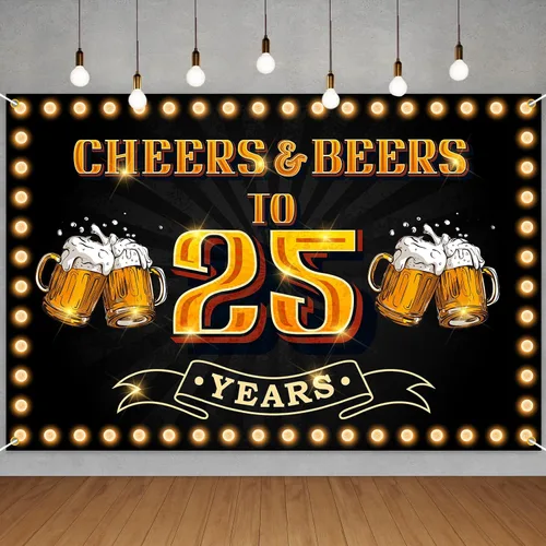 Pancarta de texto «Cheers and Beers to 25 years Happy 25th Birthday» para hombres y mujeres, fotografía, cumpleaños, aniversario, fiesta,