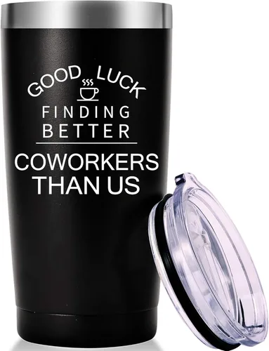 AMZUShome Taza de viaje con texto en inglés "Good Luck Finding Better Coworkers Than Us", "Going Away", despedida, despedida, nuevo trabajo, regalos