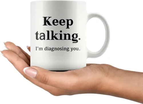 Miniatura 6 de Taza de café divertida con texto en inglés «Keep Talking I'm Diagnosing You», psicólogo, psicólogo, médico, terapeuta, psiquiatra, patólogo, terapia