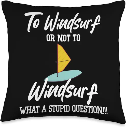 Funny Windsurfing Boardsailing Sailboarding Windsurf Boardsailing Sailboarding Throw Pillow, 16x16, Multicolor