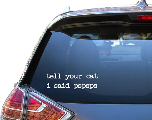 Miniatura 7 de Calcomanía de coche con texto en inglés "Tell Your Cat I Said Pspsps: divertido vinilo blanco adhesivo para ventana de coche para los amantes