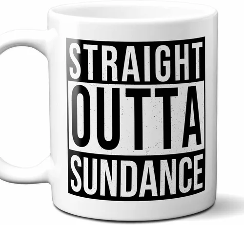 Straight Outta Sundance USA Souvenir Coffee Mug. Funny, I Love City Gift For Men Women Birthday Mothers Day Fathers Day Christmas. 11 Ounces.