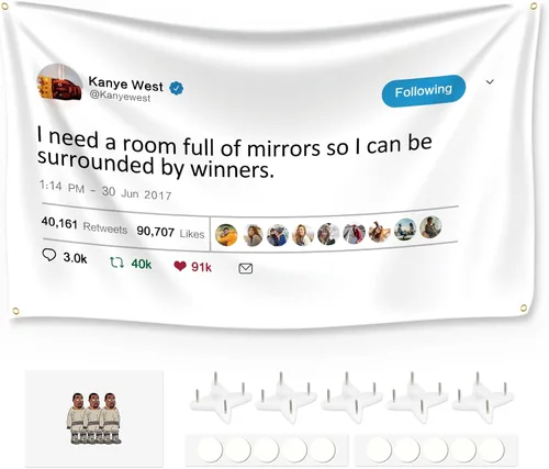 Kanye - Banderas de tweet para tapiz, Necesito una habitación llena de espejos con herramienta de instalación, banderas divertidas para habitación,