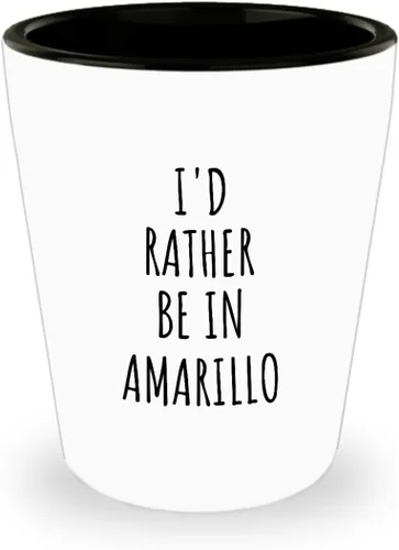EzGift I'd Rather Be In Amarillo Shot Glass Funny Traveler Gift For Men Women City Lover Nostalgia Present Idea Quote Gag 1.5 Oz Shotglass