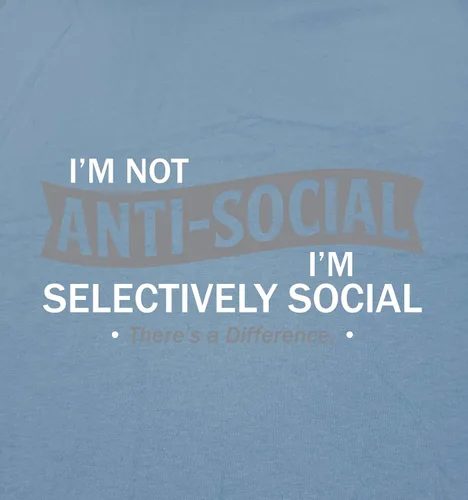 Miniatura 2 de Playera divertida original y sarcástica con texto en inglés Im Not Anti-Social Im Selectively Cool