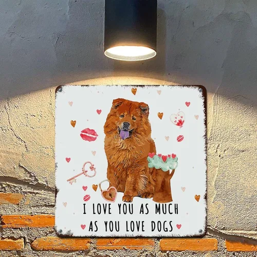 Miniatura 3 de Love Mails Chow Chow Dog Aluminum Art Signs I Love You As Much As You Love Dog Retro Vintage Art Wall Plaque Valentine Gift Metal Tin Sign for Kid