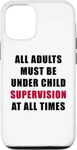 Miniatura 25 de All Adults Must Be Under Child Supervision – Funny Kids Case for iPhone XR