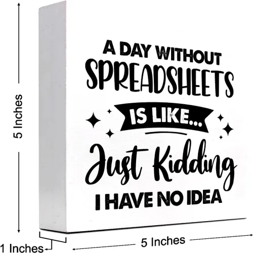 Miniatura 2 de Cartel con texto en inglés «A Day Without Spreadsheet is Like », divertido letrero de madera para oficina, caja de madera para decoración de estante