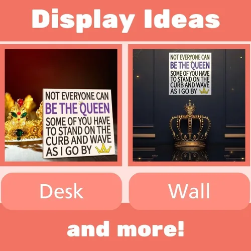 Miniatura 6 de JennyGems Letreros divertidos – Not Everyone Can Be The Queen, Some of You Have to Sit on The Curb and Wave as I Go By – Divertido regalo de reina