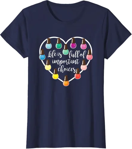 Miniatura 39 de Life Is Full Of Important Choices - Camiseta de regalo para esmalte de uñas