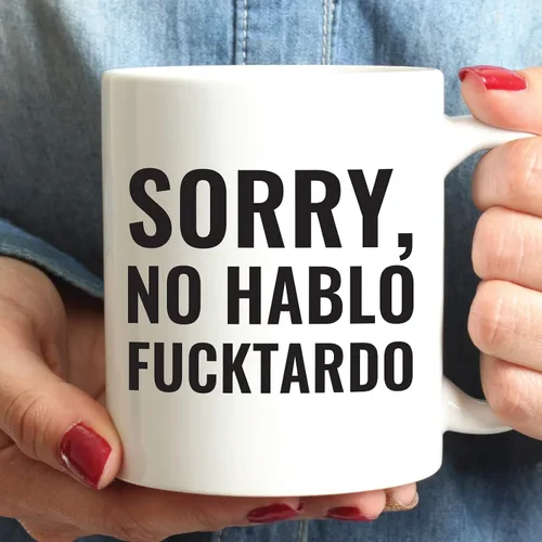 Miniatura 3 de Andaz Press Taza de café de oficina de 11 onzas, Sorry, No Hablo Fucktardo, paquete de 1, novedosa taza para beber, broma, gran idea de regalo