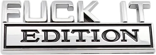 Miniatura 2 de Fuck IT Edition, emblema para el lado del coche, parte trasera, capó, puerta del maletero, 3D, para F 150, F250, F350, Silverdo, 1500, 2500, Sierra