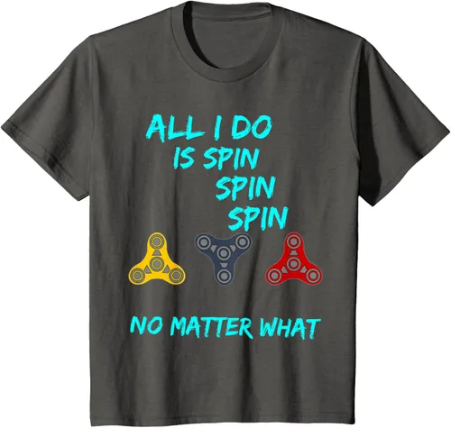 Miniatura 23 de Fidget Spinner All I Do is Spin Fun T-Shirt